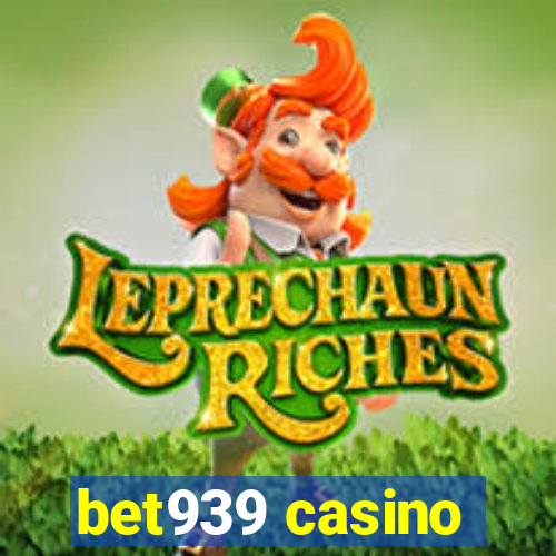 bet939 casino